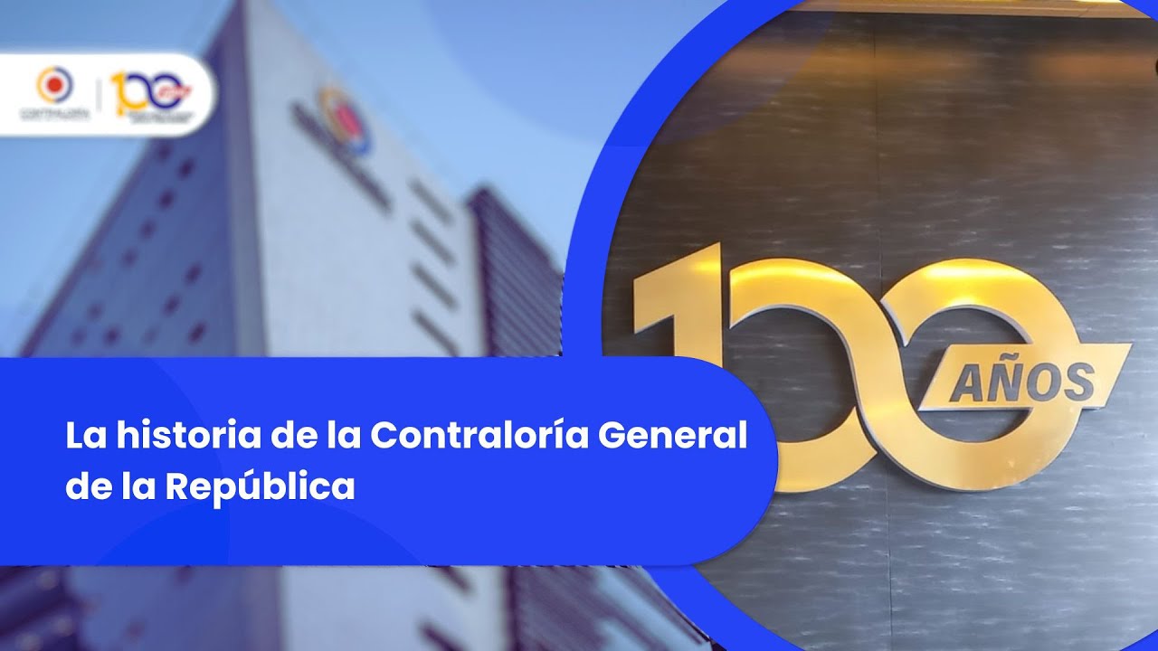 La historia de la Contraloría General de la República