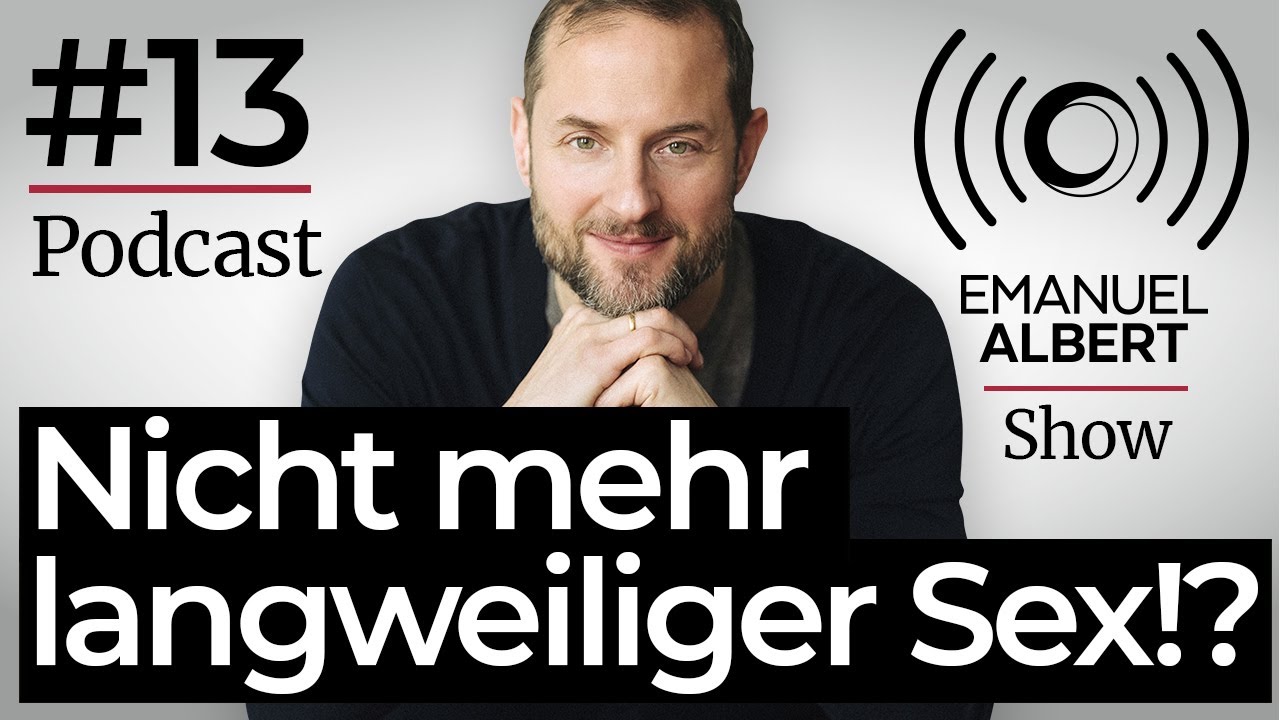 DateDoktor Emanuel Show | Podcast #13 Nicht mehr verliebt und langweiliger Sex!?