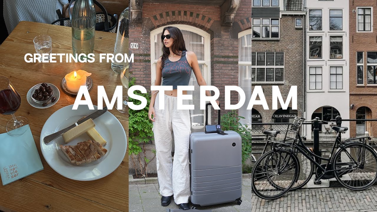 girls trip to amsterdam | packing up my life to move to europe for the summer! ✈️