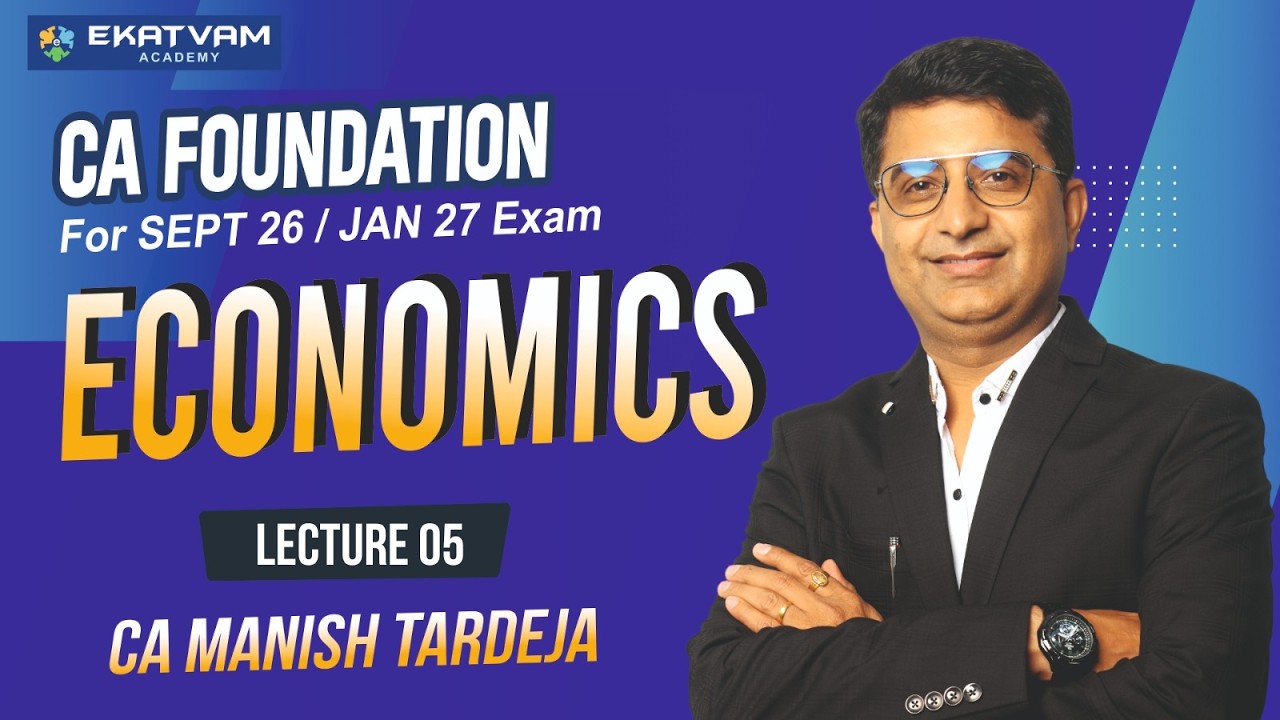 🚀 CA Foundation Macro Economics Lecture - 05 | New Batch 2026 📘|Sept 2026 & Jan 2027#camanishtardeja