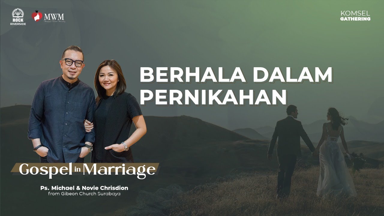 Ps. Michael Chrisdion ( Gospel in Marriage 1/4 ) BERHALA DALAM PERNIKAHAN GBI Rock Riverside