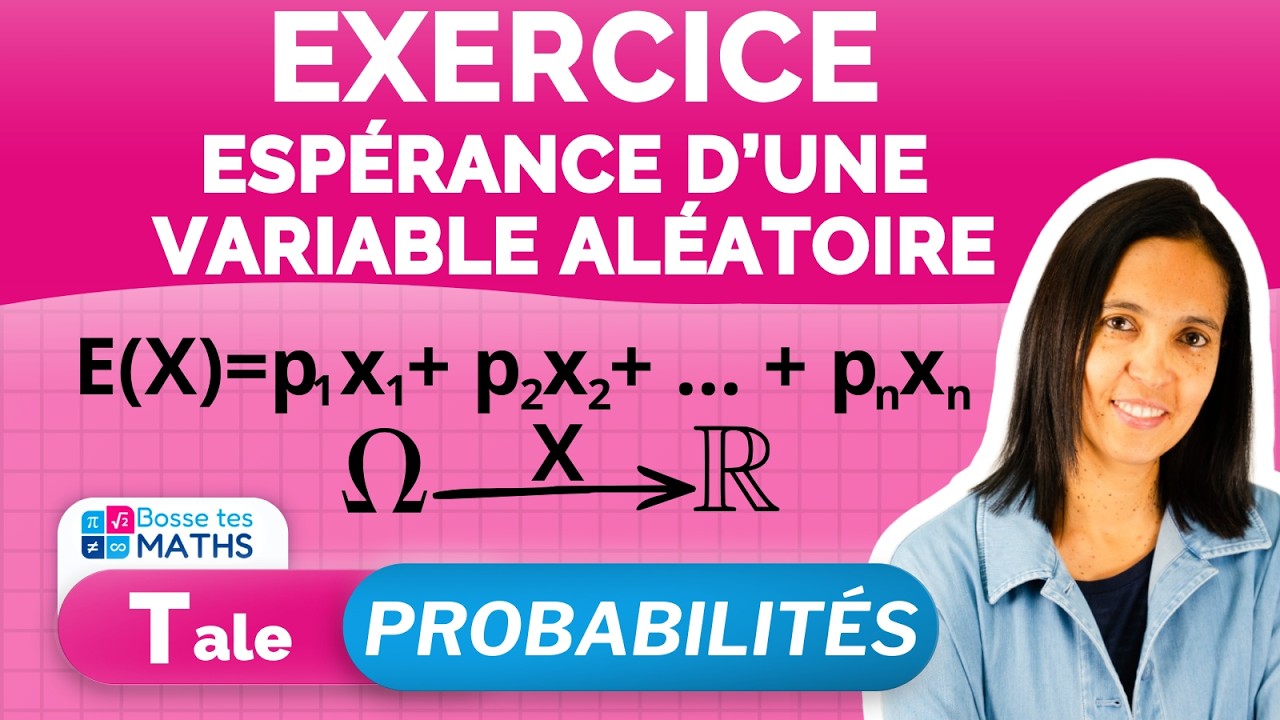 EXERCICE MODÈLE : ESPÉRANCE D'UNE VARIABLE ALÉATOIRE