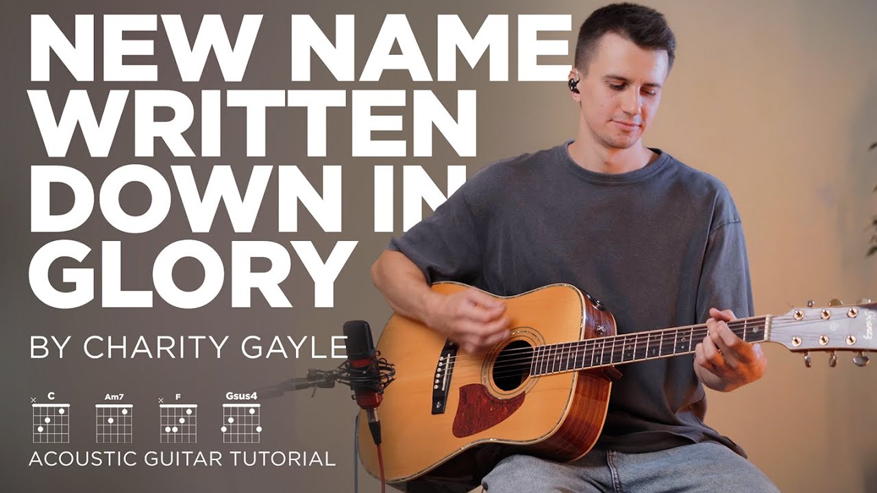New Name Written Down In Glory | Charity Gayle  | Acoustic Guitar Tutorial (Chords)
