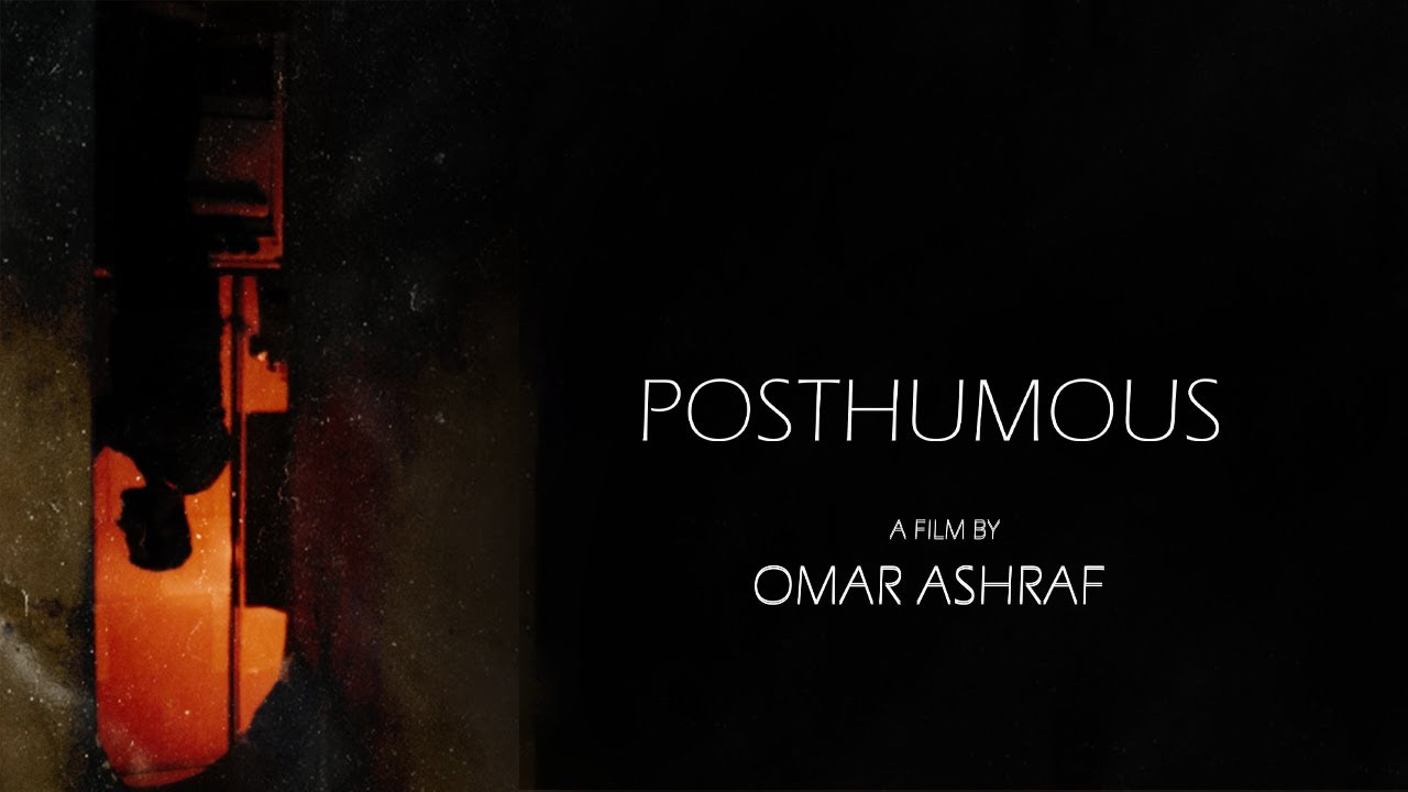 POSTHUMOUS - A short film by Omar Ashraf Trailer (2024) - عمر أشرف