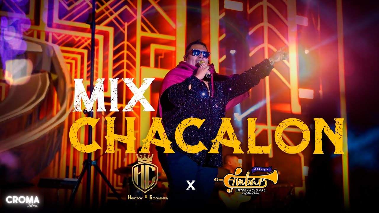 HECTOR CORRALES - Mix Chacalon ( Fia 2025) 