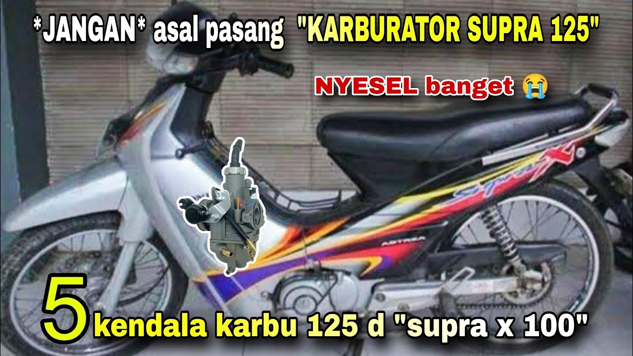 5 kekurangan dan kendala karburator supra 125 di motor supra 100.