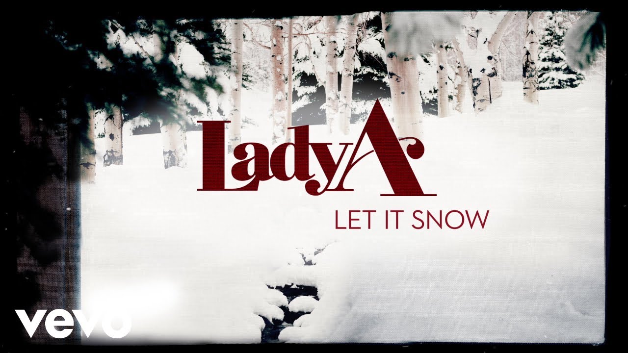 Lady A - Let It Snow, Let It Snow, Let It Snow (Lyric Video)