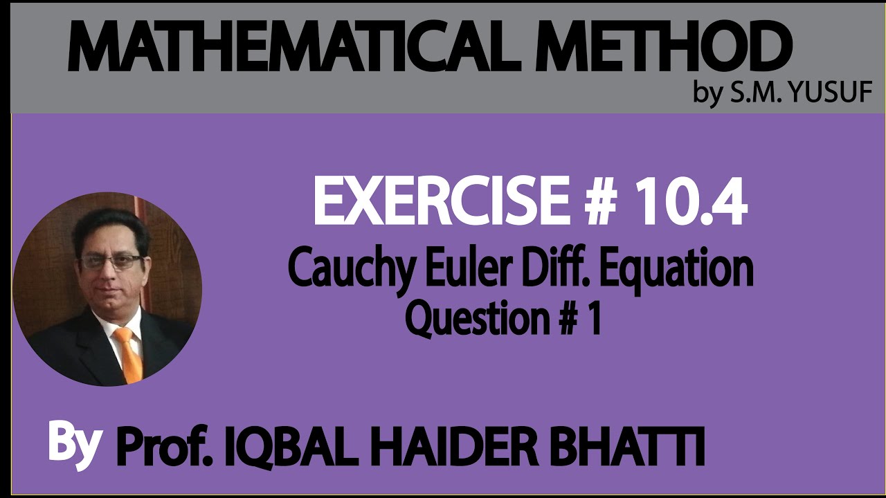 Ch# 10 Differential Eq of Higher Order|CauchyEuler Diff. Eq. Ex 10.4 Q1 Method by S.M.Yusuf (Lec 12)