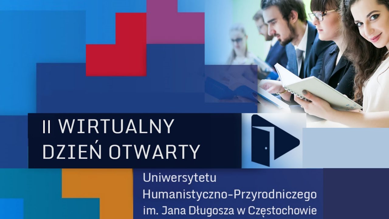 II Wirtualny Dzień Otwarty Uniwersytetu Humanistyczno-Przyrodniczego im. Jana Długosza w Cz-wie