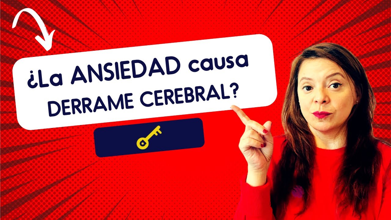 &iquest;La Ansiedad Causa Derrame Cerebral?