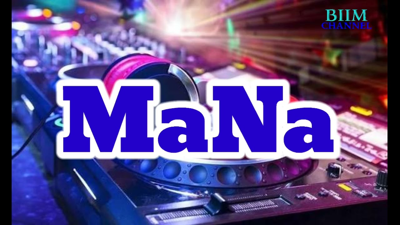 MaNa (DANGDUT REMIX)
