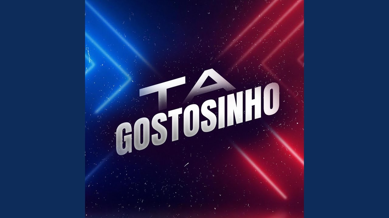 Ta Gostosinho