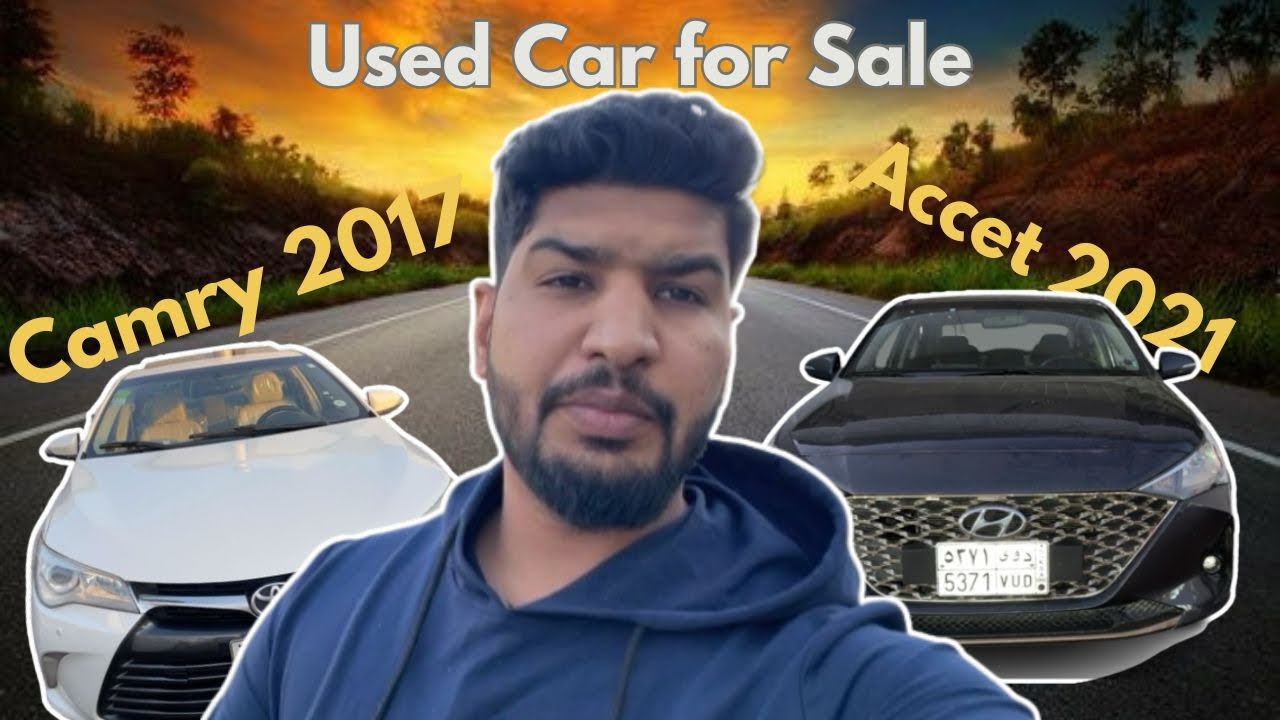 Used Cars in Riyadh KSA 🇸🇦 ~ Camry 2017 - Accent 2021