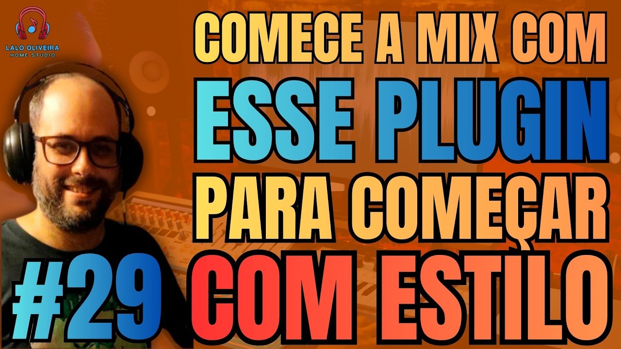 DESVENDANDO A MIX 29 | Use esse plugin no incio da mix e comece com estilo