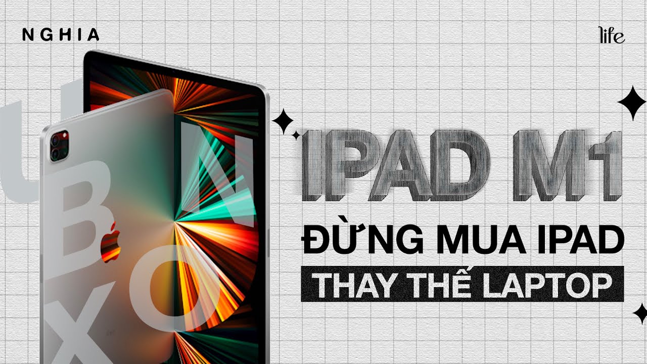 UNBOX IPAD M1 - CÓ NÊN MUA IPAD | Nghĩa nè
