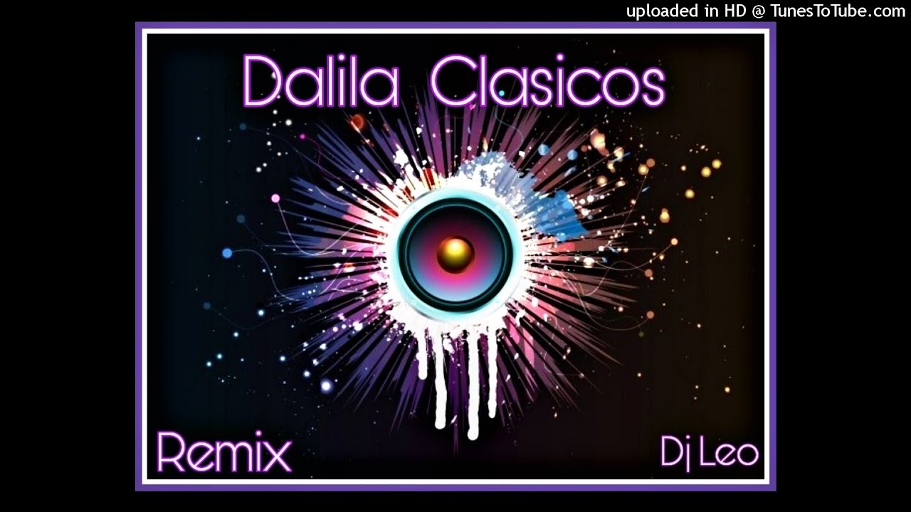 Dalila enganchado Remix (Dj Leo)