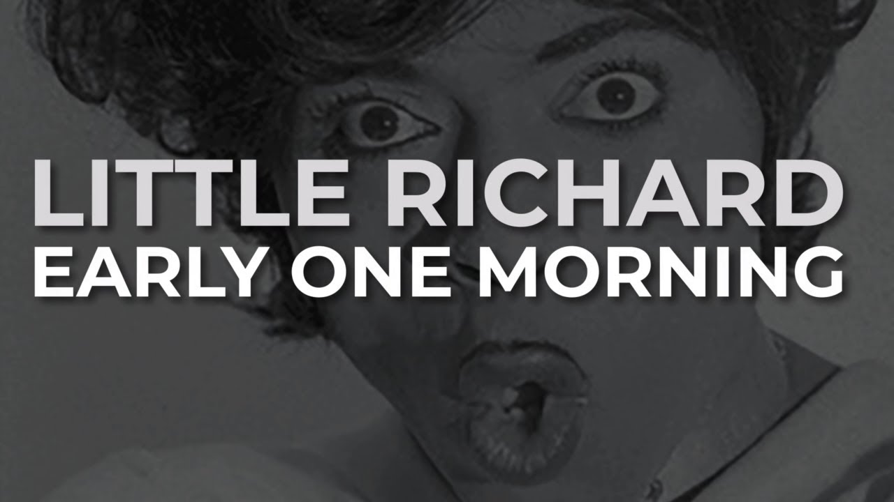 Little Richard - Early One Morning (Official Audio)