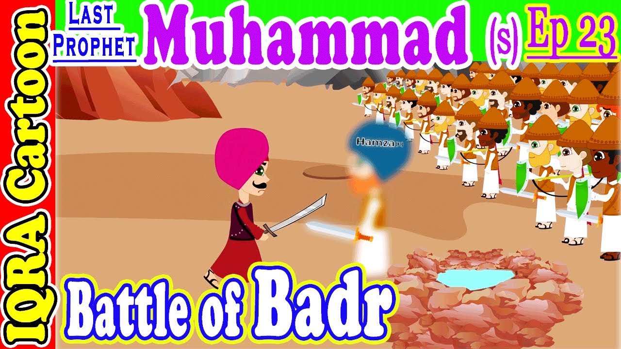 Battle of Badr || Muhammad  Story Ep 23 || Prophet stories for kids : iqra cartoon Islamic cartoon