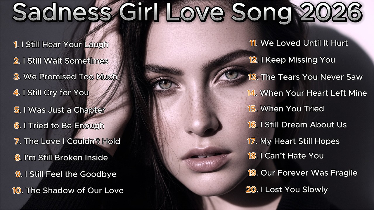 Top Girl Sad Song / English playlist sad love song