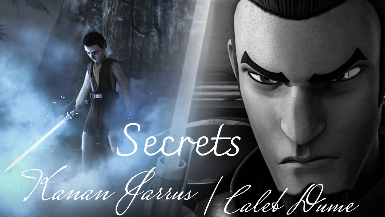 Kanan Jarrus / Caleb Dume || Secrets [+The Bad Batch]