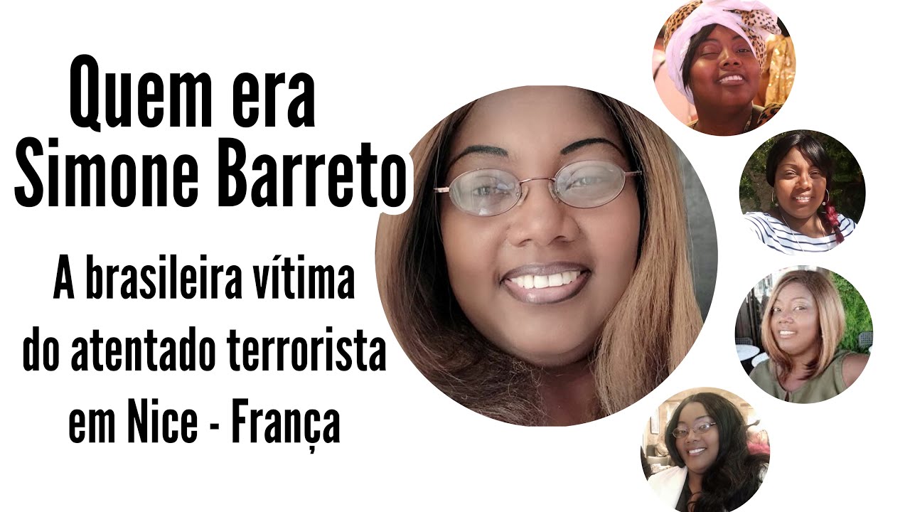 Quem era Simone Barreto, a baiana v&iacute;tima do atentado terrorista na cidade de Nice - Fran&ccedil;a