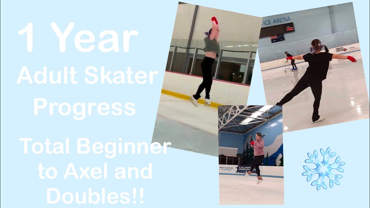 1 Year Adult Skating Progress - Zero Experience to Axel and Doubles in 1 year