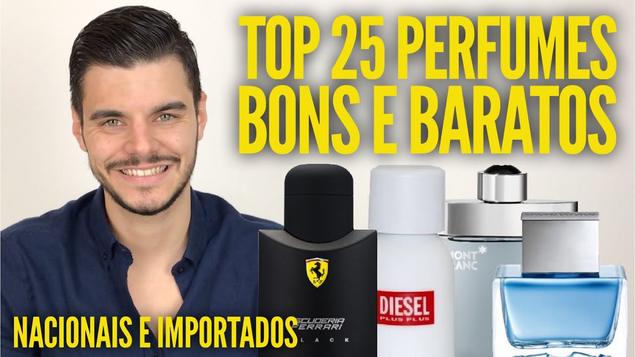 TOP 25 PERFUMES BONS E BARATOS | IMPORTADOS E NACIONAIS