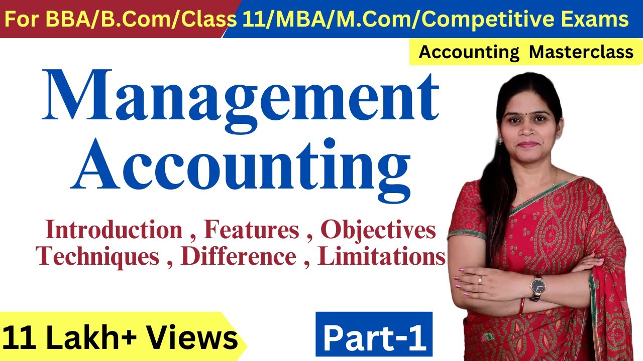 Management Accounting | Meaning | Nature | Scope | Objectives | Limitations | BBA | B.Com | MBA |