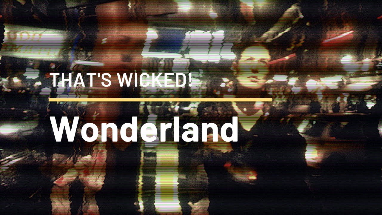 Wonderland - THAT'S WICKED: UNDERAPPRECIATED BRITISH FILMS OF THE 1990s.