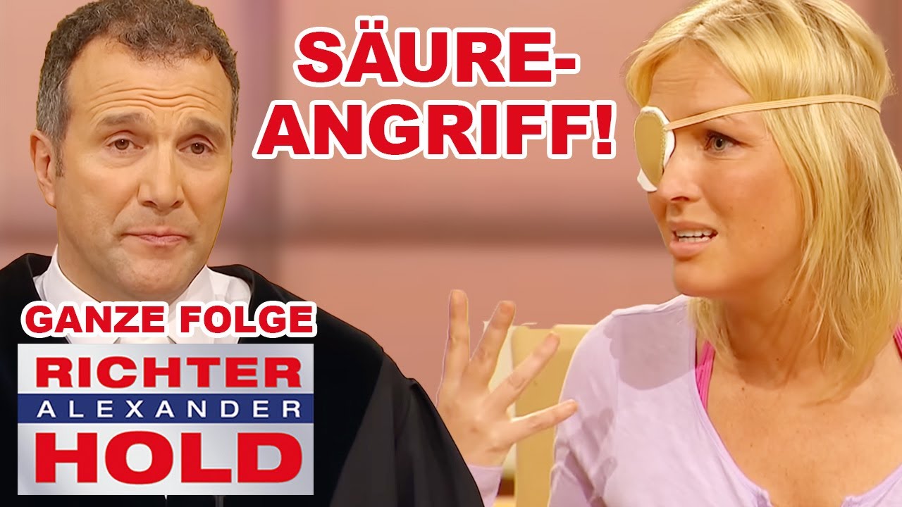 S&auml;ure-Attacke auf Rivalin? Wollte betrogene Ehefrau Rache? |GANZE FOLGE| Richter Alexander Hold