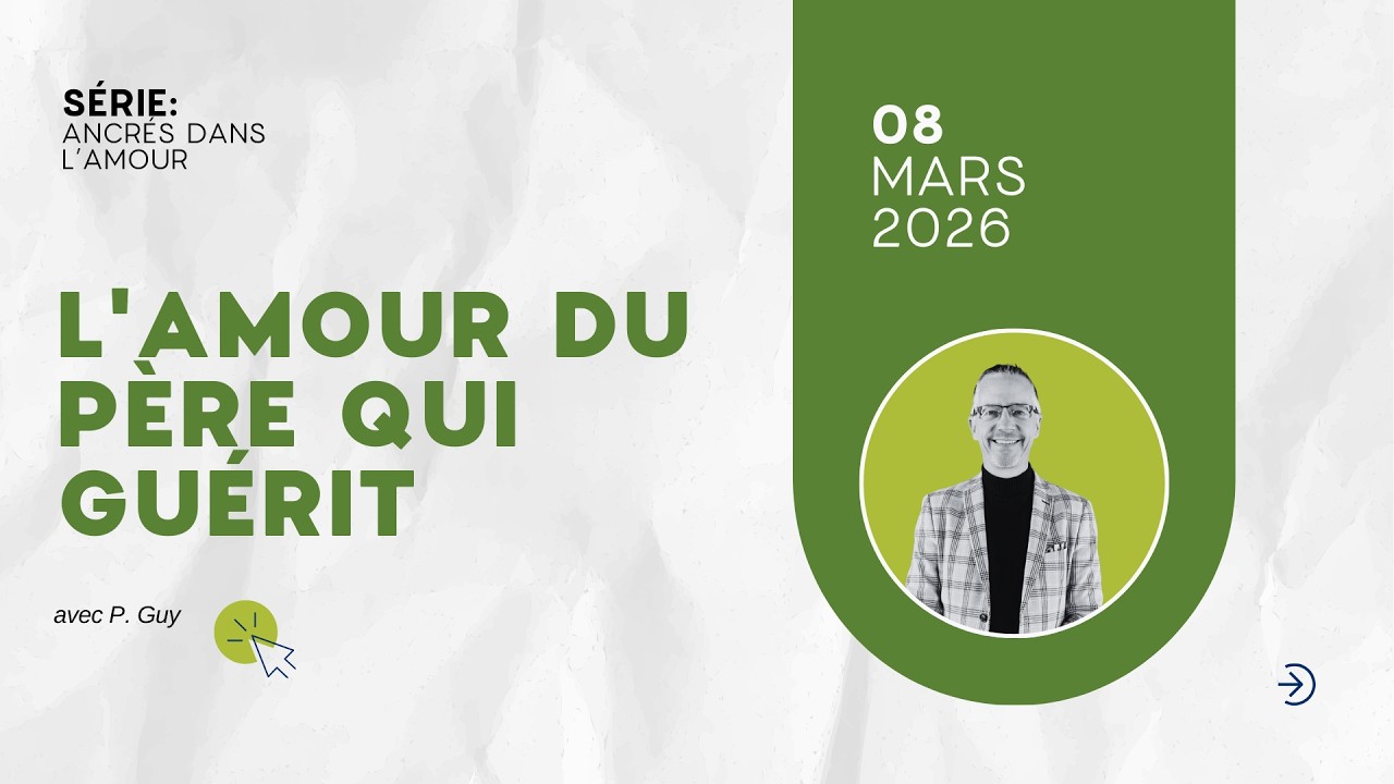 L'amour du Père qui guérit. - Réunion du CCDM - Dimanche 08 mars 2026