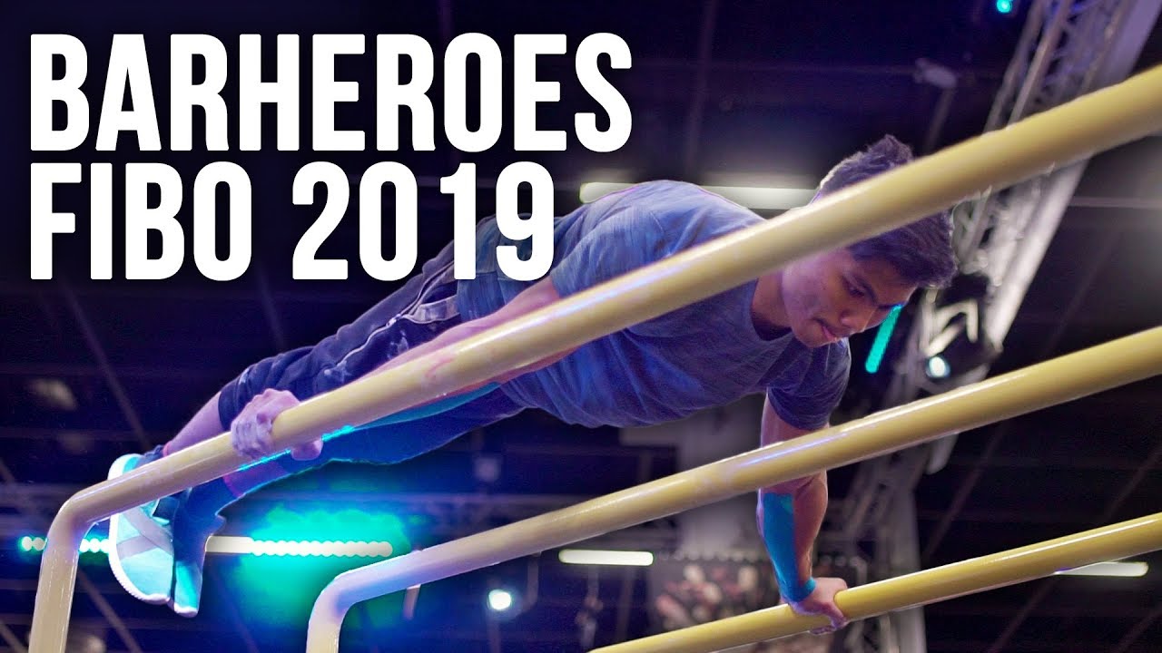 Best of Barheroes 2019 - Calisthenics at FIBO
