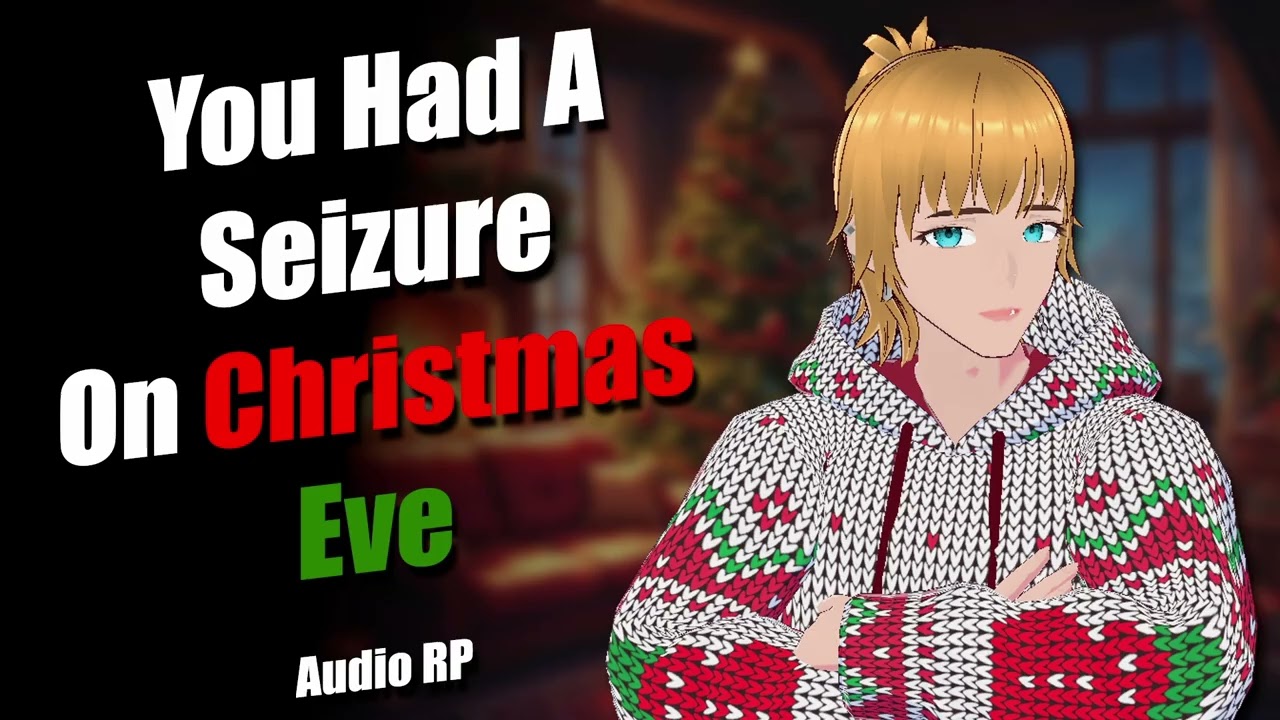 Woke Up After A Seizure On Christmas Eve || ASMR [Christmas] [Seizure] [Comfort]