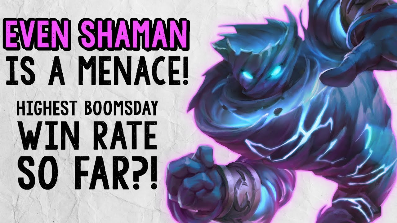 EVEN SHAMAN HAS REALLY STRONG WIN RATES! | The Boomsday Project | Hearthstone