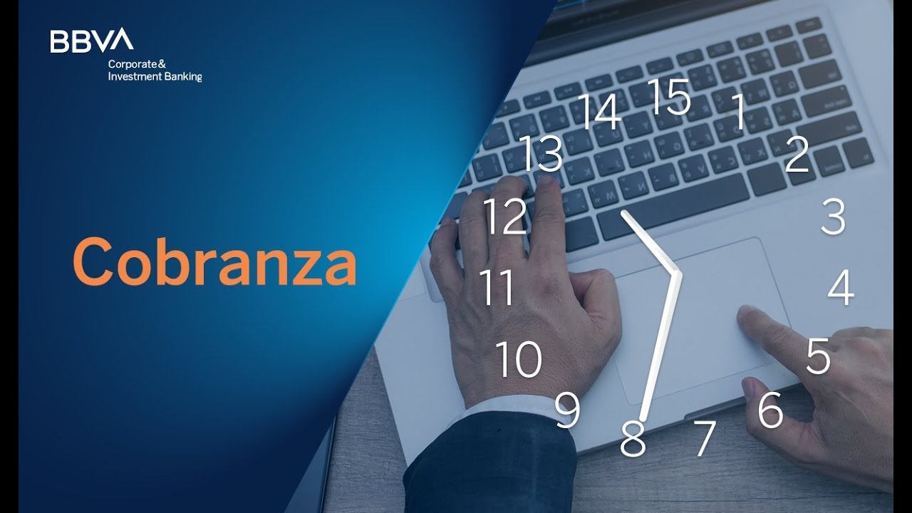 BBVA Cash Management presenta: Servicios de Cobranza
