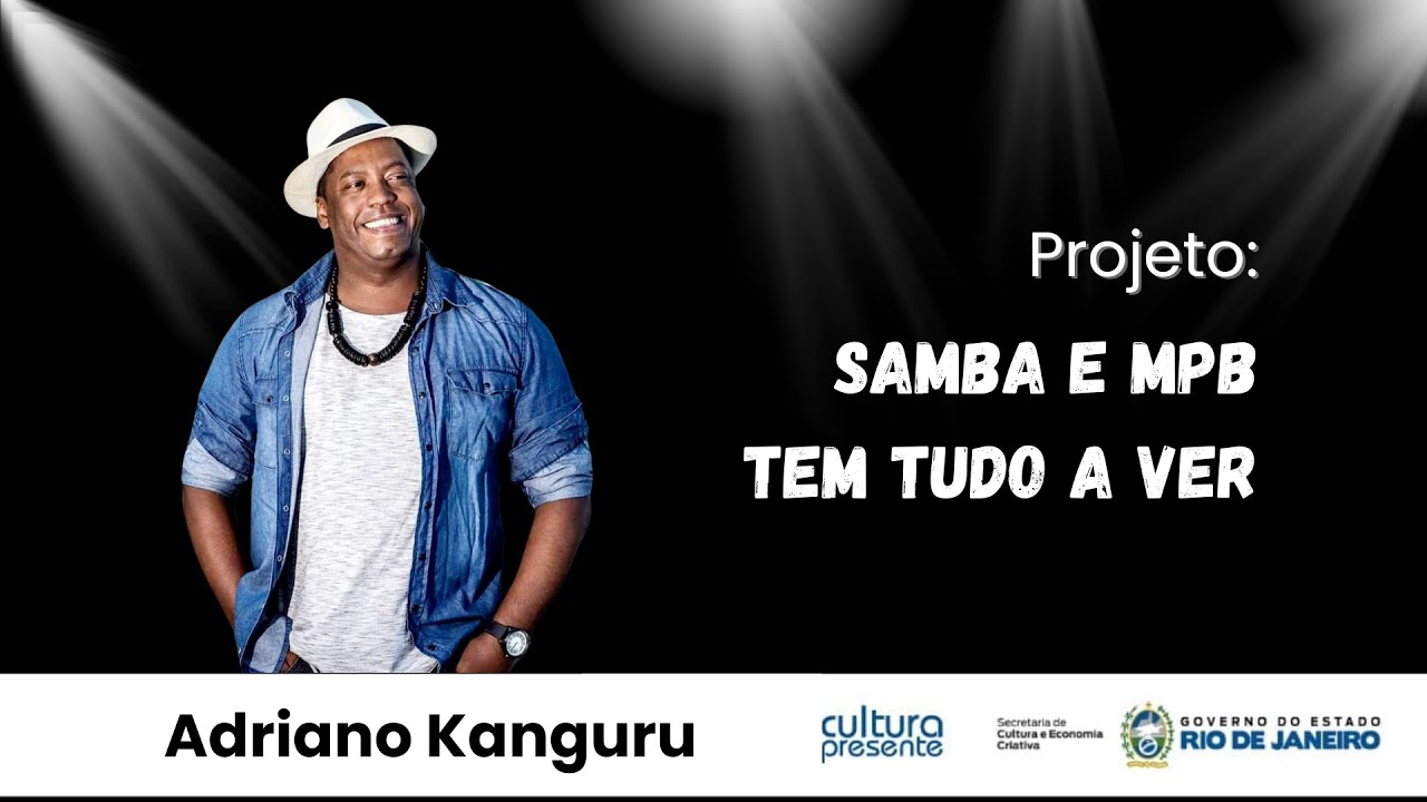 Samba e MPB tem tudo a ver para o edital CPR2: Cultura presente nas Redes 2 de Adriano Kanguru