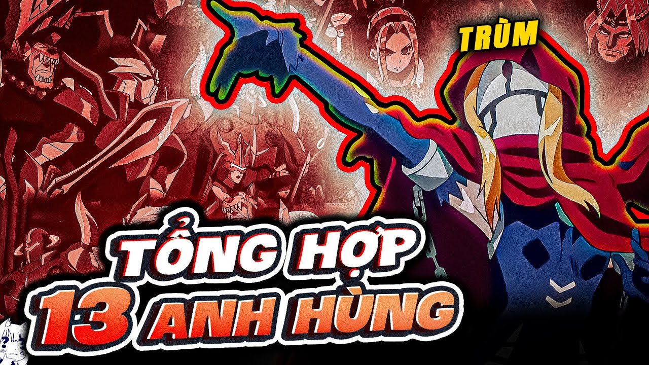 TOÀN BỘ 13 VỊ ANH HÙNG NEW WORLD TRONG OVERLORD | OVERLORD