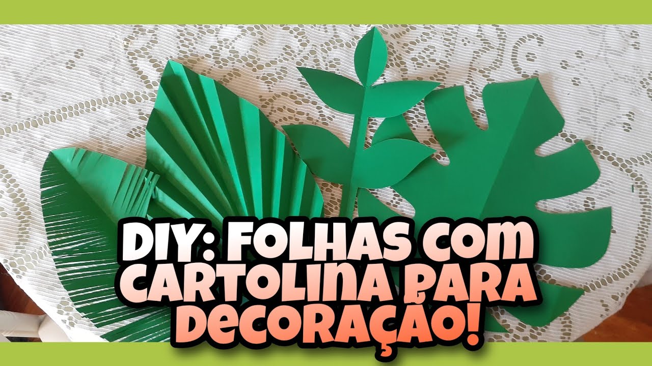 DIY: Folhas de cartolina para decoração!