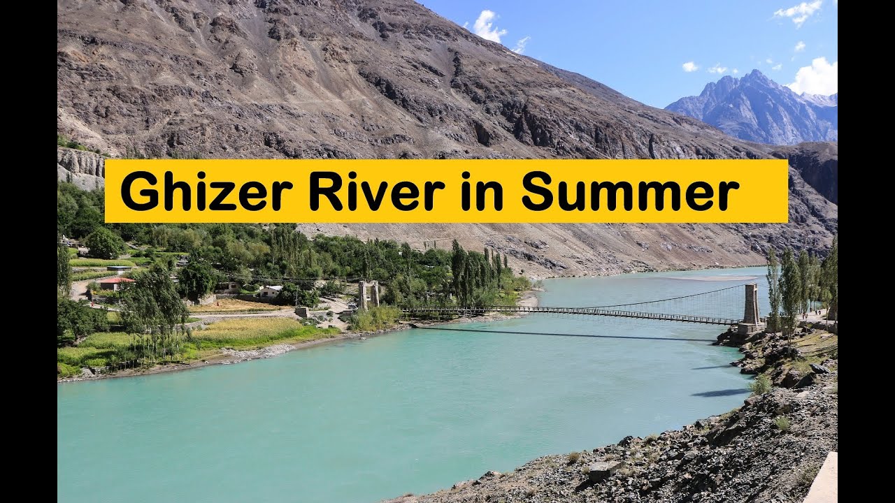 Ghizer River in Summer - The IHB