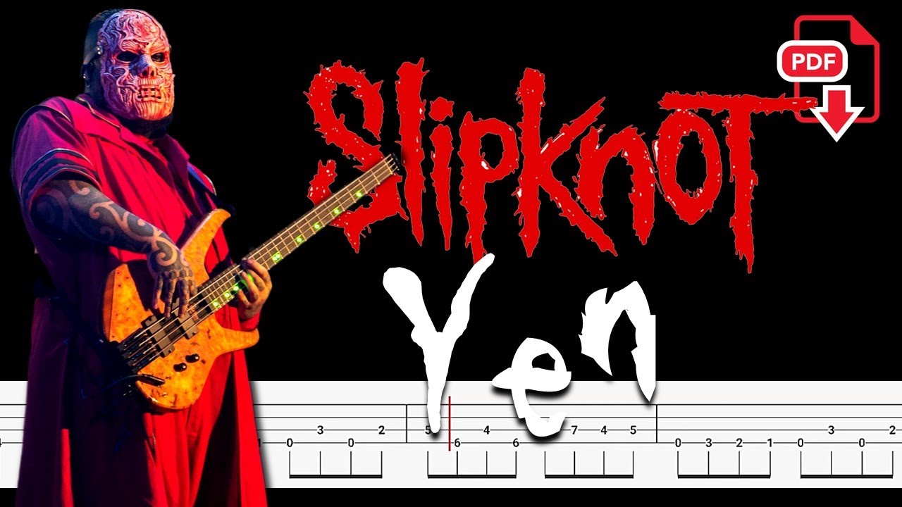 Slipknot - Yen (🔴Accurate Bass Line & PDF ) By 