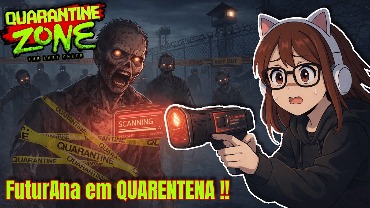 Quarantine Zone: The Last Check -FuturAna EM QUARENTENA  [PT] .