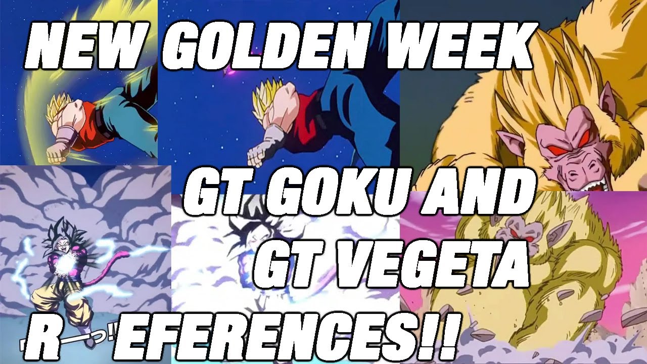 GT Golden week NEW Dokkan units References!! GT GOKU & GT VEGETA