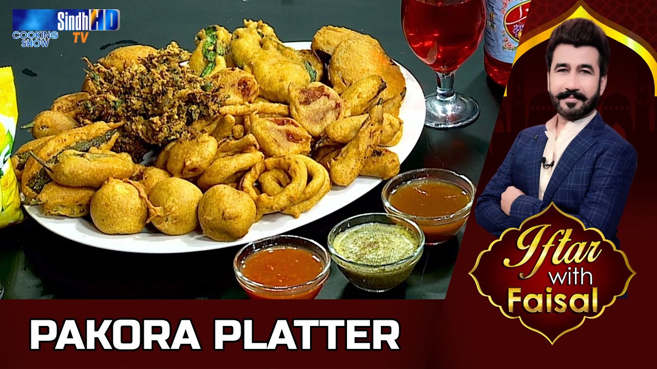 Pakora Platter | Iftar With Faisal | SindhTVHD Cooking Show