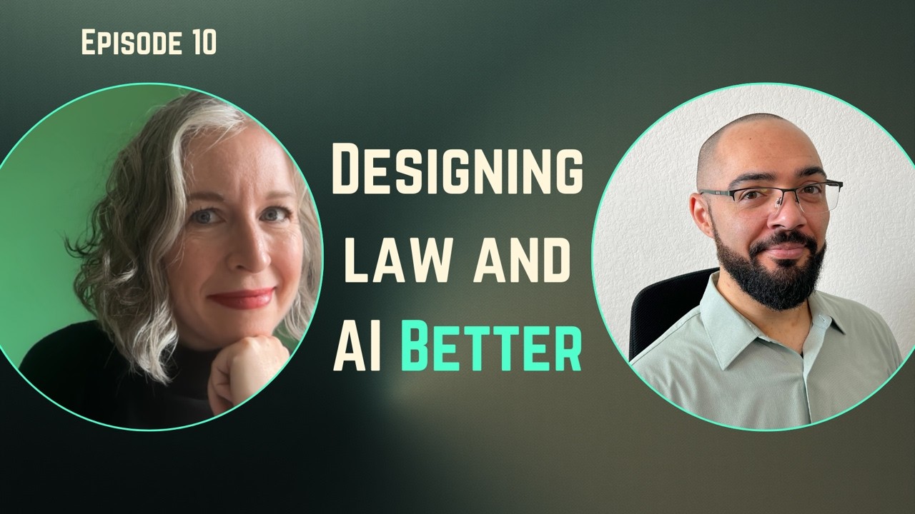 Designing a Better Legal Profession (and AI) ft Laura Hartnett | The Future of Law Is Today, Ep 10