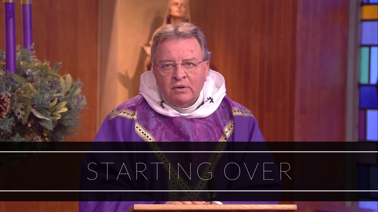 Starting Over | Homily: Father David O'Leary