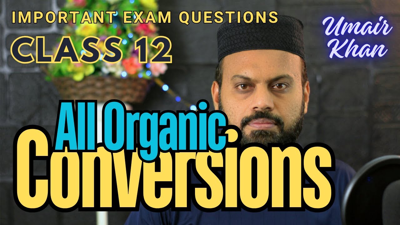 All Organic Chemistry Conversions  in one shot for Class 12