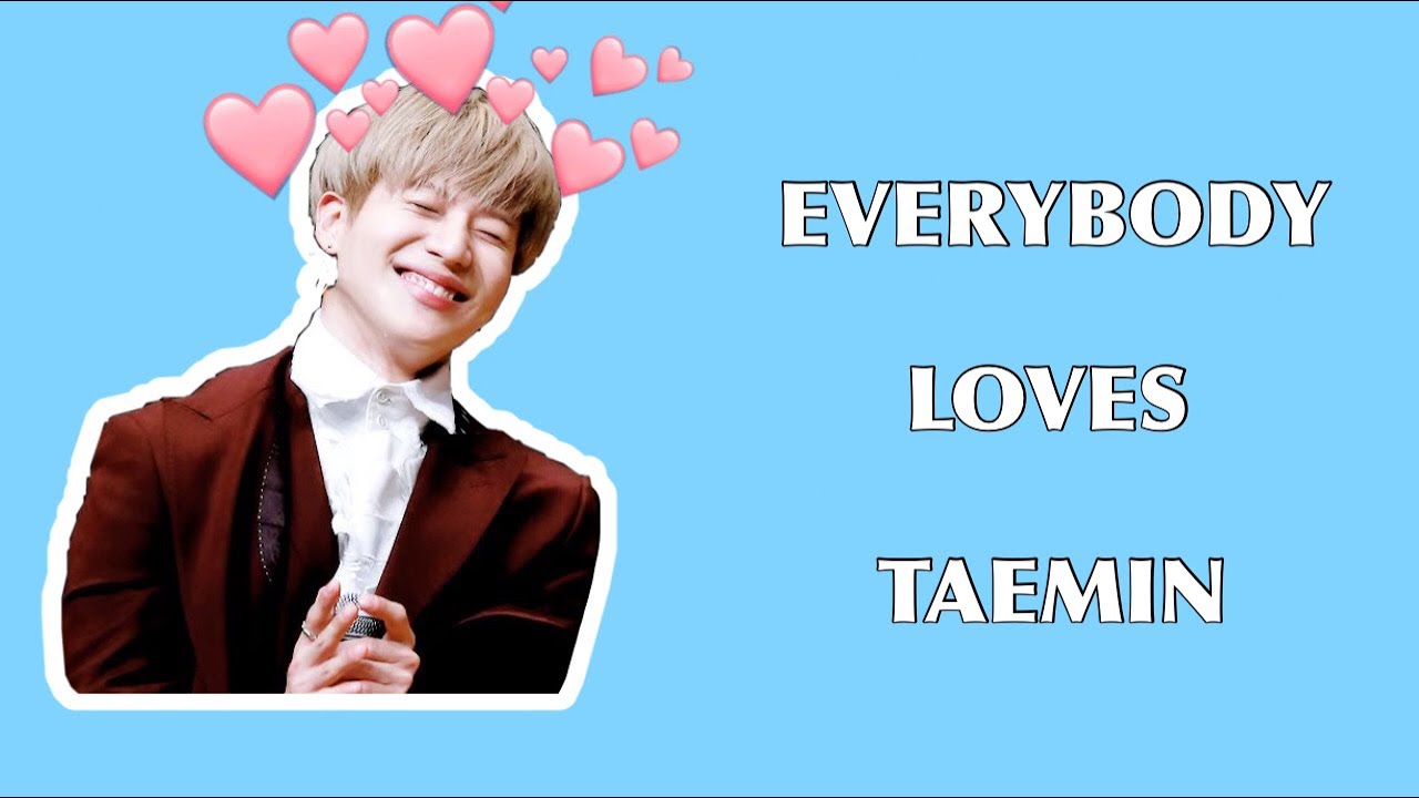 Everybody Loves Taemin