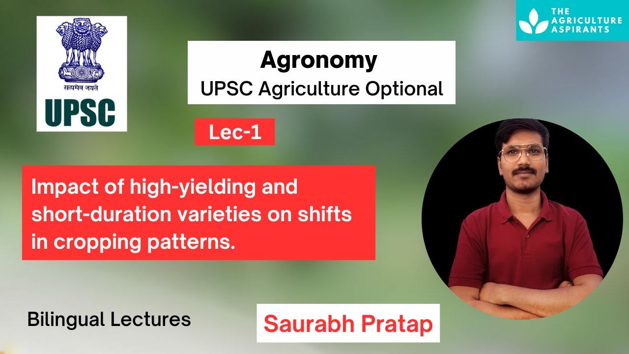 Lec-1 Impact of high-yielding and short-duration varieties on shifts in cropping patterns UPSC