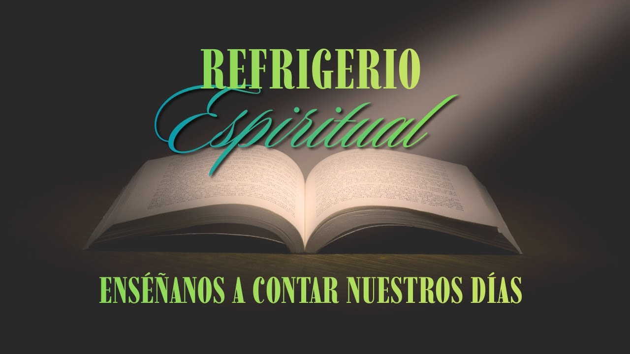 Refrigerio Espiritual Del Día de Hoy: Ensenamos a Contra Nuestros Dias