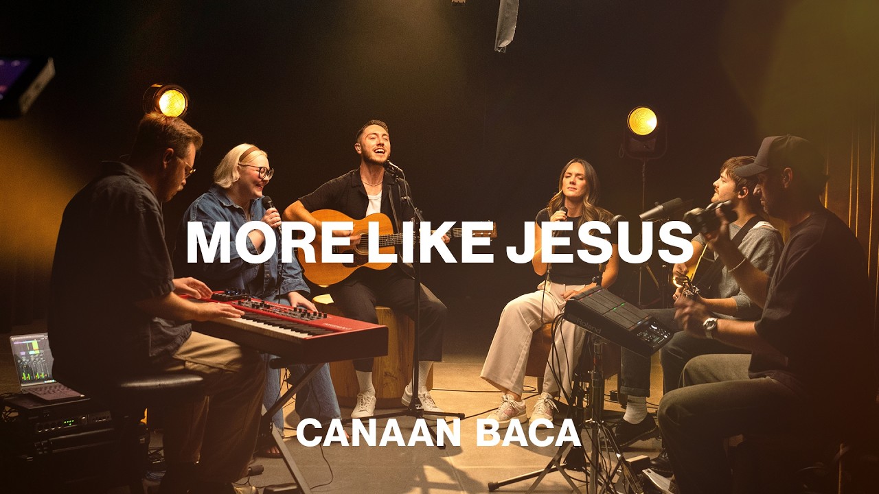 More Like Jesus | Canaan Baca | Worship Together Session